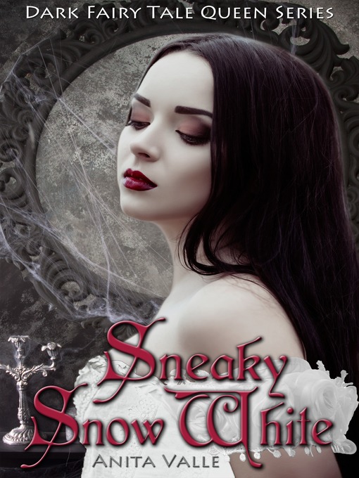 Cover image for Sneaky Snow White (Dark Fairy Tale Queen Series--Book 2)